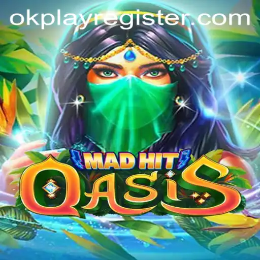 MadHitOasis: Navigating the Thrills of OKPLAY's Latest Adventure