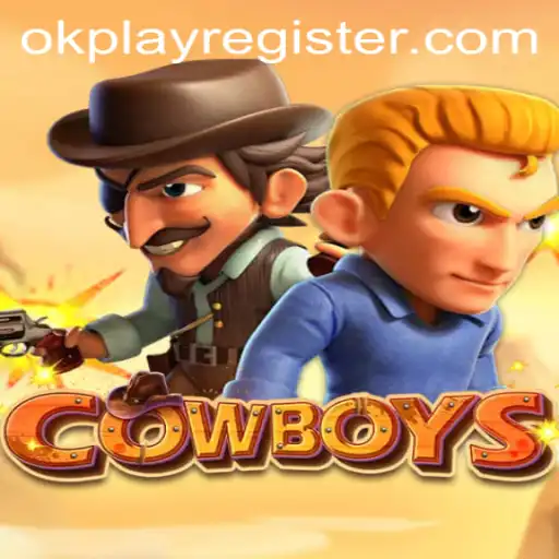 COWBOYS: The Thrilling World of OKPLAY's Latest Game Adventure